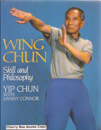 Imagen de archivo de Wing Chun: Skill and Philosophy a la venta por SN Books Ltd