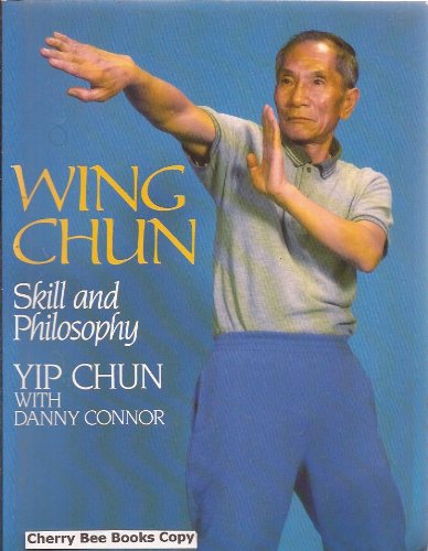 Stock image for Wing Chun: Skill and Philosophy for sale by PAPER CAVALIER UK
