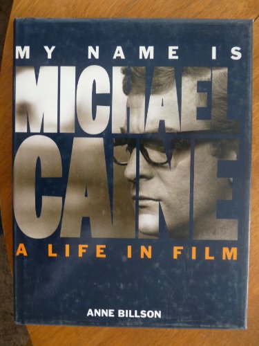 9780091750558: My Name is Michael Caine: A Life in Film