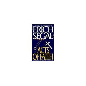 Acts of Faith (9780091751814) by Erich Segal