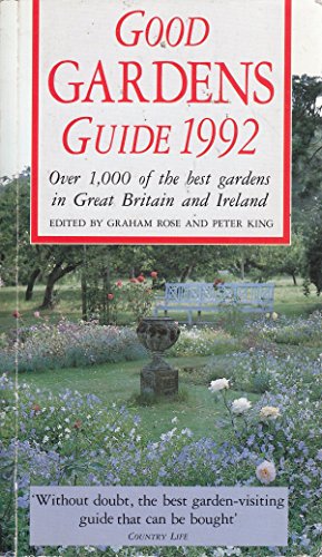 Imagen de archivo de Good Gardens Guide 1992: Over 1,000 of the Best Gardens in Great Britain and Ireland a la venta por WorldofBooks