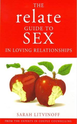 Stock image for The Relate Guide To Sex In Loving Relationships (Relate Guides) for sale by WorldofBooks