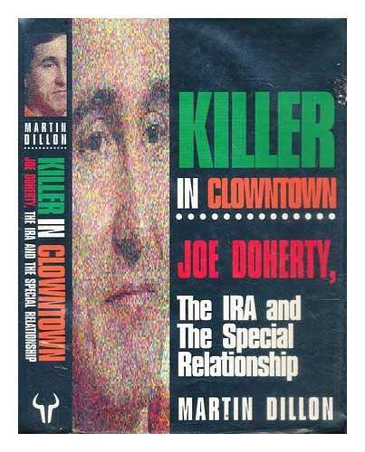 Killer in Clowntown : Joe Doherty, the IRA and the Special Relationship