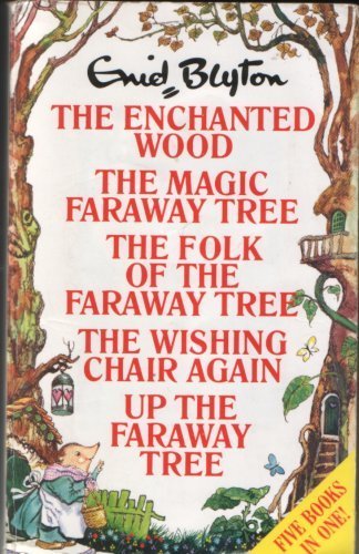 Stock image for Five Books in One: The Enchanted Wood / The Magic Faraway Tree / The Folk of the Faraway Tree / The Wishing Chair Again / Up the Faraway Tree for sale by WorldofBooks