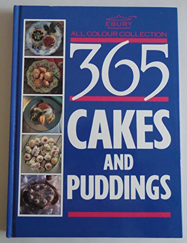 Imagen de archivo de 365 Cakes and Puddings a la venta por Better World Books: West