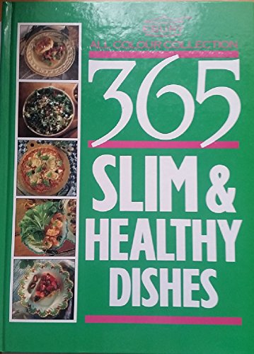 Stock image for 365 Slim and Healthy Dishes for sale by Better World Books