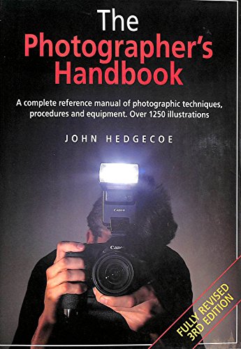 Beispielbild fr The New Photographers Handbook: A Complete Reference Manual of Photographic Techniques,Procedures and Equipment zum Verkauf von WorldofBooks