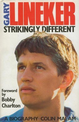 Stock image for Gary Lineker: Strikingly Different - A Biography for sale by WorldofBooks
