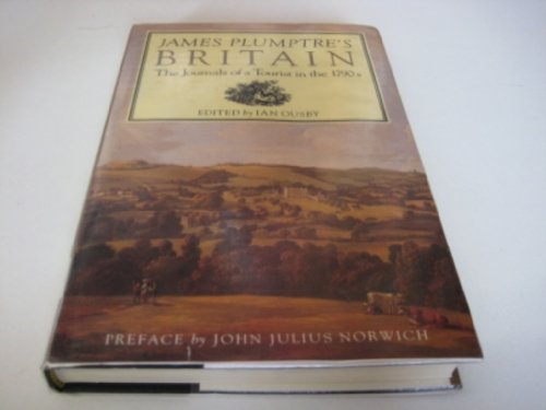 Beispielbild fr James Plumptre's Britain: The Journals of a Tourist in the 1790's zum Verkauf von Aynam Book Disposals (ABD)