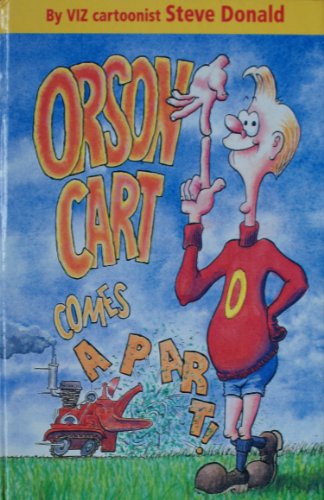 9780091761424: Orson Cart Comes Apart