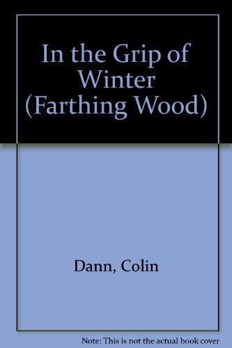 9780091761585: In the Grip of Winter: v. 2 (Farthing Wood S.)