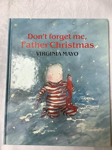 Stock image for Don't Forget Me, Father Christmas for sale by WorldofBooks