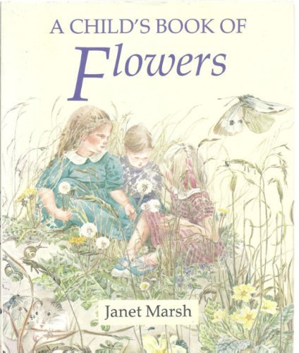 Beispielbild fr A Child's Book of Flowers zum Verkauf von WorldofBooks