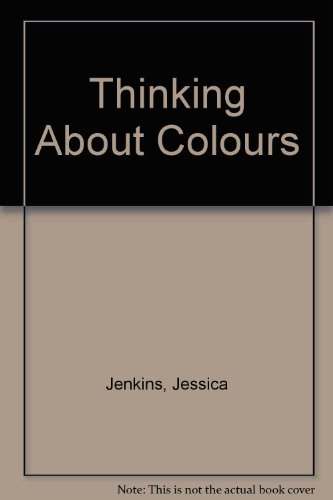 9780091763961: Thinking About Colours