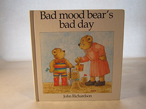 9780091764296: Bad Mood Bear's Bad Day