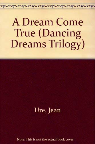 9780091764654: A Dream Come True: 2 (Dancing Dreams Trilogy)