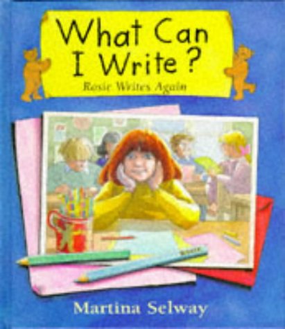 Stock image for What Can I Write?: Rosie Writes Again for sale by WorldofBooks