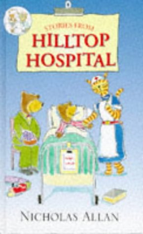 9780091766184: Stories from Hilltop Hospital