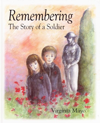 Stock image for Remembering: The Story of a Soldier for sale by Reuseabook