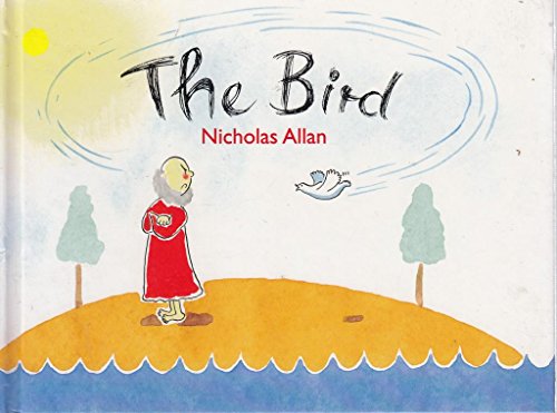 The Bird (9780091767075) by Nicholas Allan