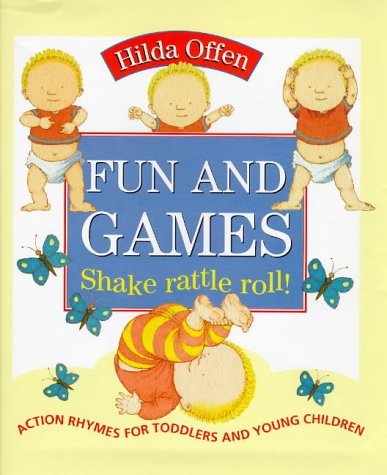 9780091767808: Fun and Games: Shake Rattle Roll! - Action Rhymes for Toddlers and Young Children