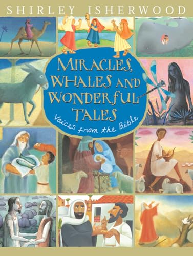 Beispielbild fr Miracles, Whales And Wonderful Tales: Voices from the Bible zum Verkauf von WorldofBooks
