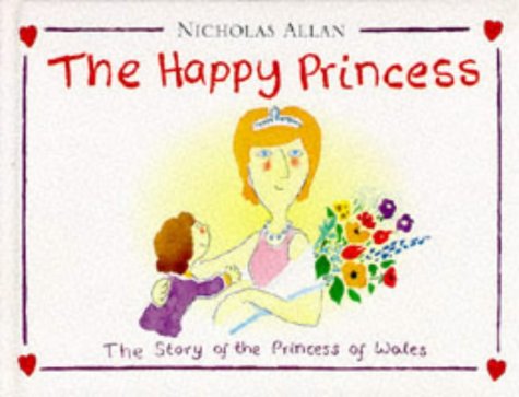 Imagen de archivo de The Happy Princess: Story of the Princess of Wales a la venta por WorldofBooks