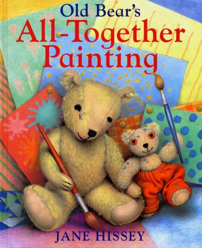 Stock image for Old Bear's All-Together Painting for sale by Front Cover Books