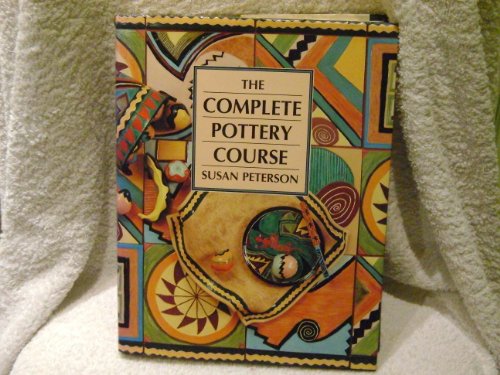 Stock image for The Complete Pottery Course for sale by WorldofBooks