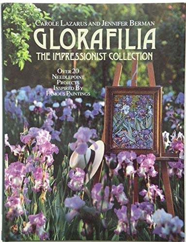 Stock image for Glorafilia: Impressionist Collection - Over 20 Needlepoint Projects Inspired by Famous Paintings for sale by WorldofBooks