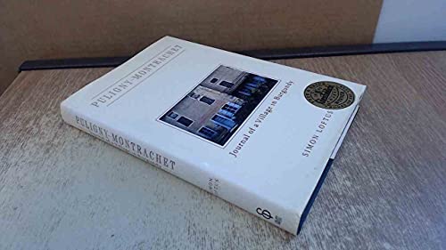 Beispielbild fr Puligny-Montrachet: Journal of a Village in Burgundy zum Verkauf von WorldofBooks