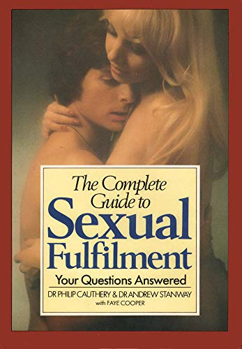 9780091770518: The Complete Guide to Sexual Fulfilment: Your Questions Answered