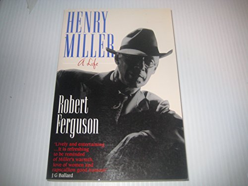 Henry Miller: A LIFE (9780091770778) by Ferguson, Robert