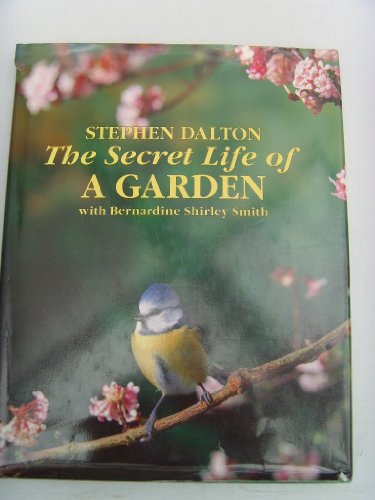 9780091771423: The Secret Life of A Garden
