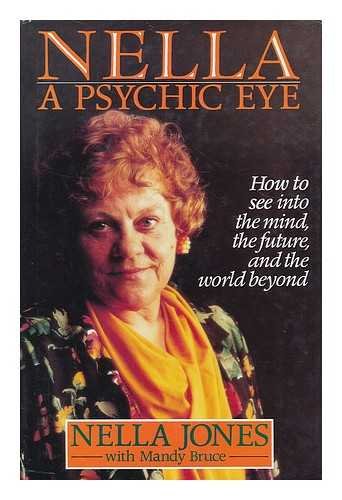 Stock image for Nella: A Psychic Eye - How to See into the Mind, the Future and the Beyond for sale by WorldofBooks