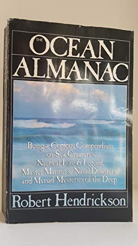 9780091773557: The Ocean Almanac: A Copious Compendium of the Sea (The World We Live in)