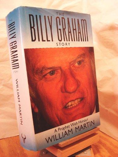 9780091773618: Prophet with Honour: Billy Graham Story