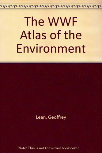 9780091774332: The WWF Atlas of the Environment