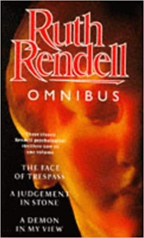 9780091774455: "Face of Trespass", "Judgement in Stone", "Demon in My View" (v. 1) (The Ruth Rendell Omnibus)