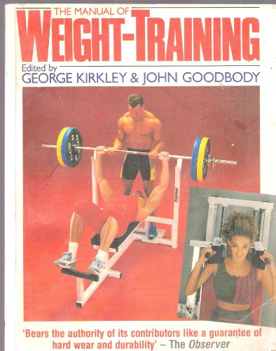 Stock image for The Manual of Weight-training for sale by WorldofBooks