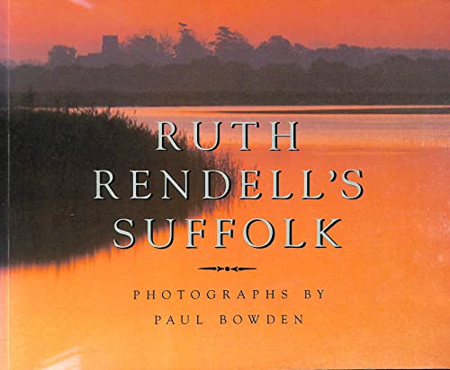 9780091775872: Ruth Rendell's Suffolk [Lingua Inglese]