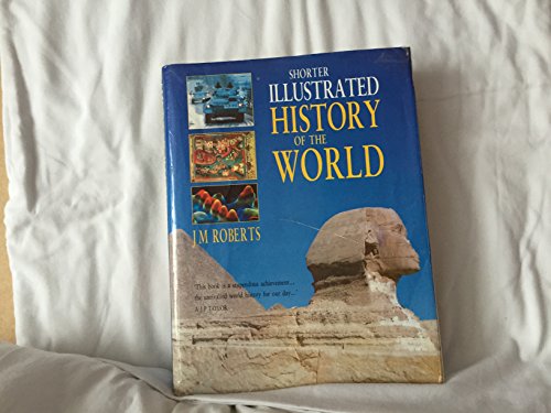 Beispielbild fr Shorter Illustrated History of the World zum Verkauf von WorldofBooks