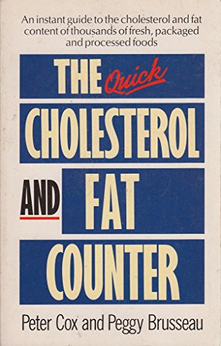 9780091776619: The Quick Cholesterol and Fat Counter