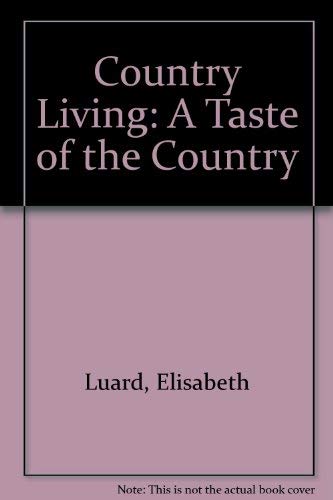 Stock image for "Country Living": A Taste of the Country for sale by WorldofBooks