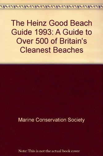 Imagen de archivo de A Guide to Over 500 of Britain's Cleanest Beaches (The Heinz Good Beach Guide) a la venta por WorldofBooks