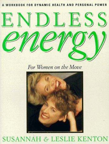 Beispielbild fr Endless Energy: A Workbook for Dynamic Health and Personal Power for Women on the Move zum Verkauf von WorldofBooks