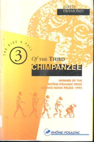 9780091777708: Rise and Fall of the Third Chimpanzee (Special Sale): (Thone Poulenc)