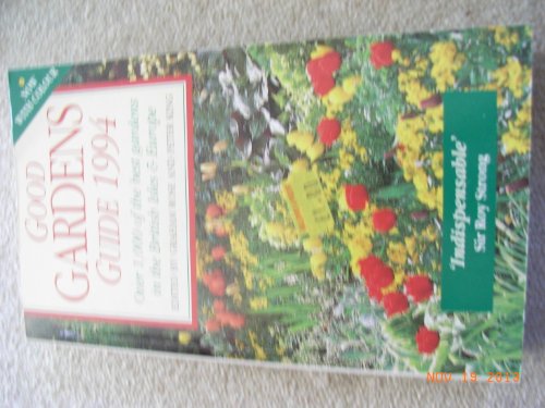 Beispielbild fr Good Gardens Guide: Over 1, 000 of the Best Gardens Open to the Public in Britain and Ireland zum Verkauf von AwesomeBooks