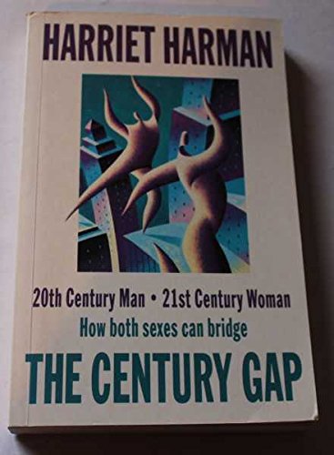 Imagen de archivo de The Century Gap "0th Century Man 21st Century Woman How Sexes Can Bridge the Gap a la venta por The London Bookworm