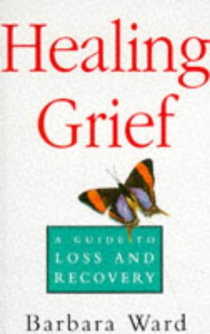 Beispielbild fr Healing Grief: A Guide to Loss and Recovery zum Verkauf von AwesomeBooks